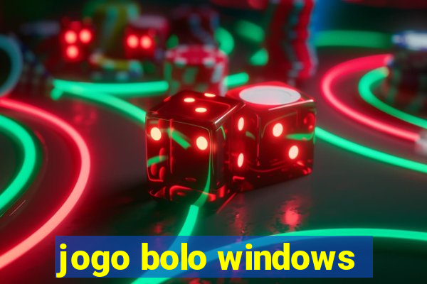 jogo bolo windows